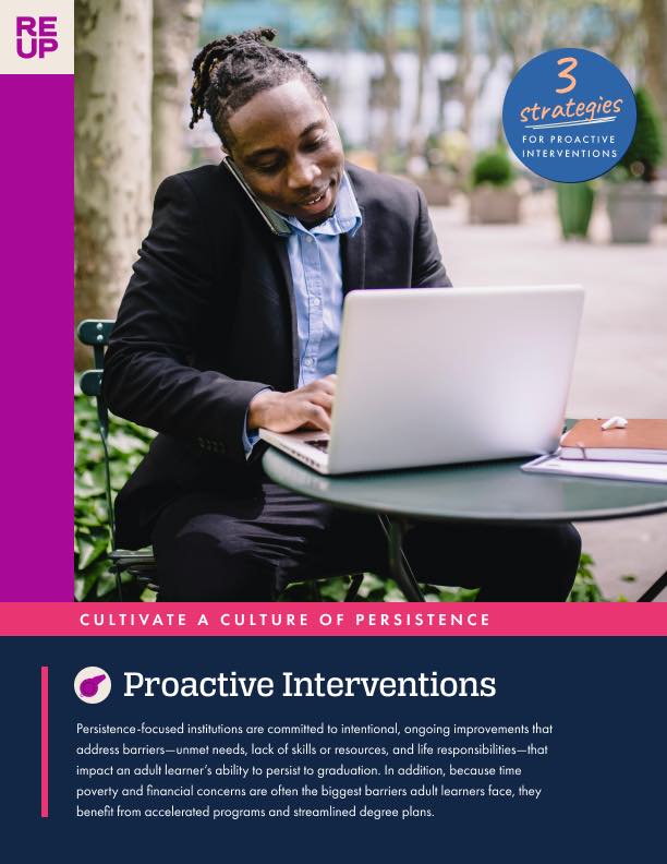 Cultivate a culture of persistence with intentional, ongoing improvements that address barriers impacting adult learner ability to persist to graduation.